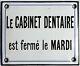 Old Vintage French Sign Enamel Plaque Sign Dentist Dental Clinic Closed Tuesday